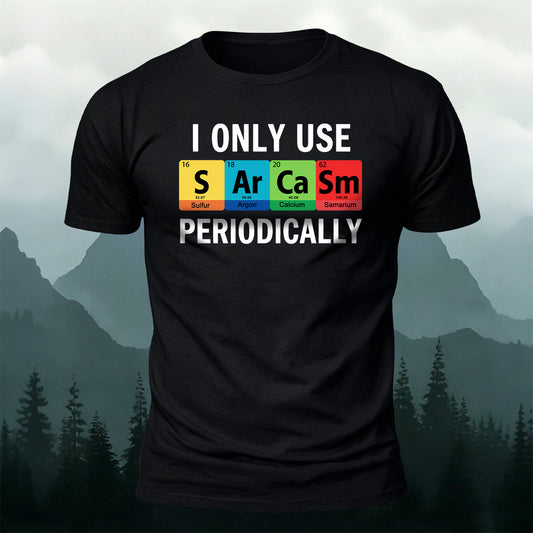 100% Cotton Funny Sarcasm Periodic Table Graphic T-Shirt