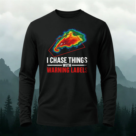 Premium Cotton Storm Chaser Quote Long Sleeve T-Shirt