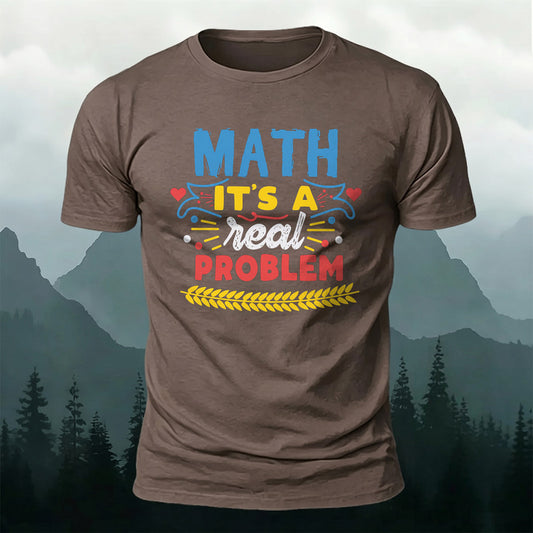 Premium Cotton Math Is Real Problem Printed T-Shirt