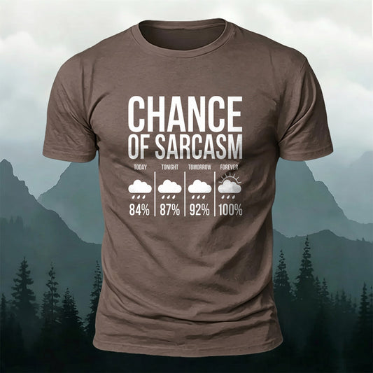 Premium Cotton Chance Of Sarcasm Print Casual T‑Shirt