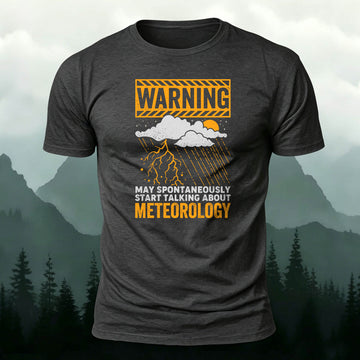 Cotton Funny Warning Meteorology Storm Graphic Tee