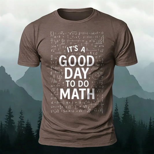 Premium Cotton It's A Good Day To Do Math Printed T-Shirt