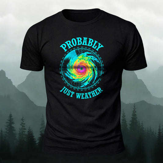 Probably Just Weather Printed Short Sleeve T-Shirt