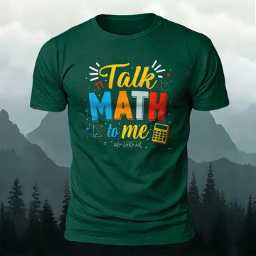 Premium Cotton Talk Math To Me Printed T-Shirt