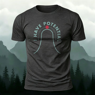 Soft Cotton I Have Potential Printed Casual T-Shirt