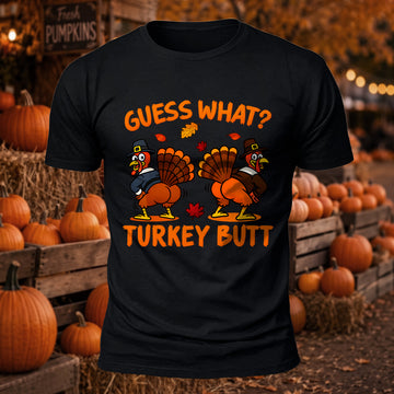Guess What Turkey Butt Printed Short Sleeve T-Shirt
