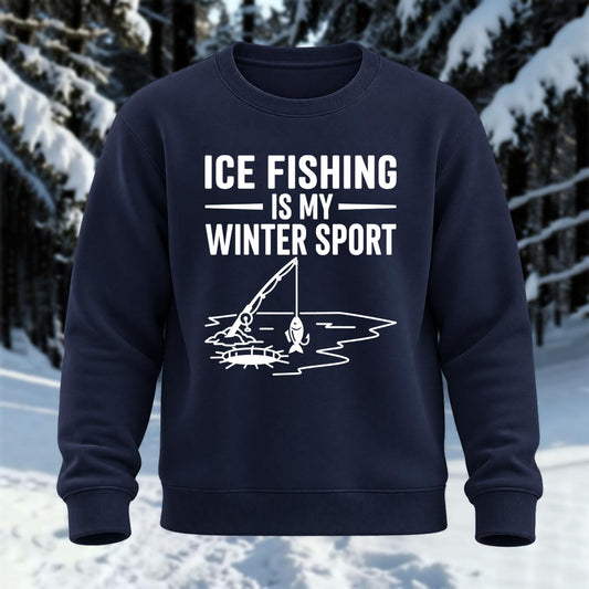 Ice Fishing Is My Winter Sport Printed Round Neck Sweatshirt