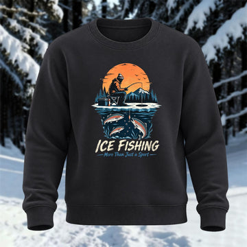 Ice Fishing More Than Just A Sport Printed Round Neck Sweatshirt