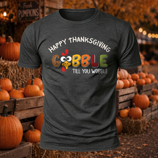 Gobble Till You Wobble Printed Short Sleeve T-Shirt