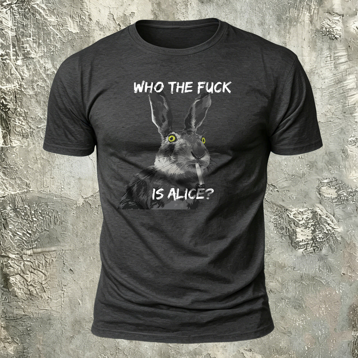 Who The Fuck Is Alice Funny Rabbit T-Shirt