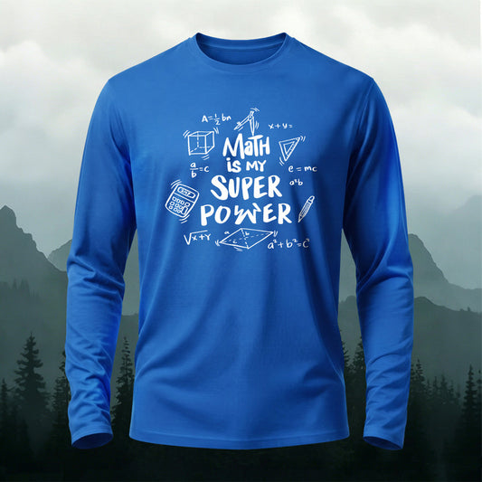 Premium Cotton Math Is My Super Power Printed Long Sleeve T-Shirt