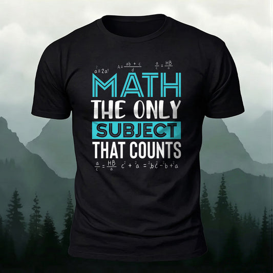 Premium Cotton Math The Only Subject That Counts Printed T-Shirt