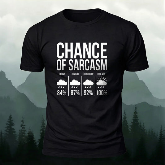 Premium Cotton Chance Of Sarcasm Print Casual T‑Shirt
