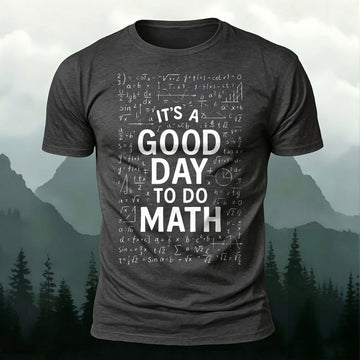 Premium Cotton It's A Good Day To Do Math Printed T-Shirt