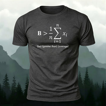 Premium Cotton Be Greater Than Average Printed T-Shirt