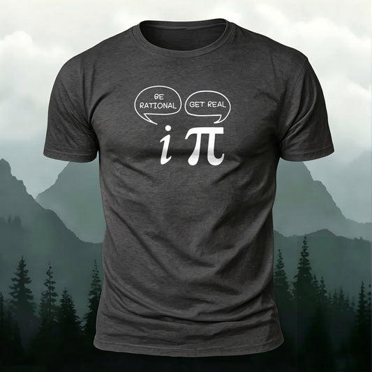 Premium Cotton Be Rational Get Real T-Shirt