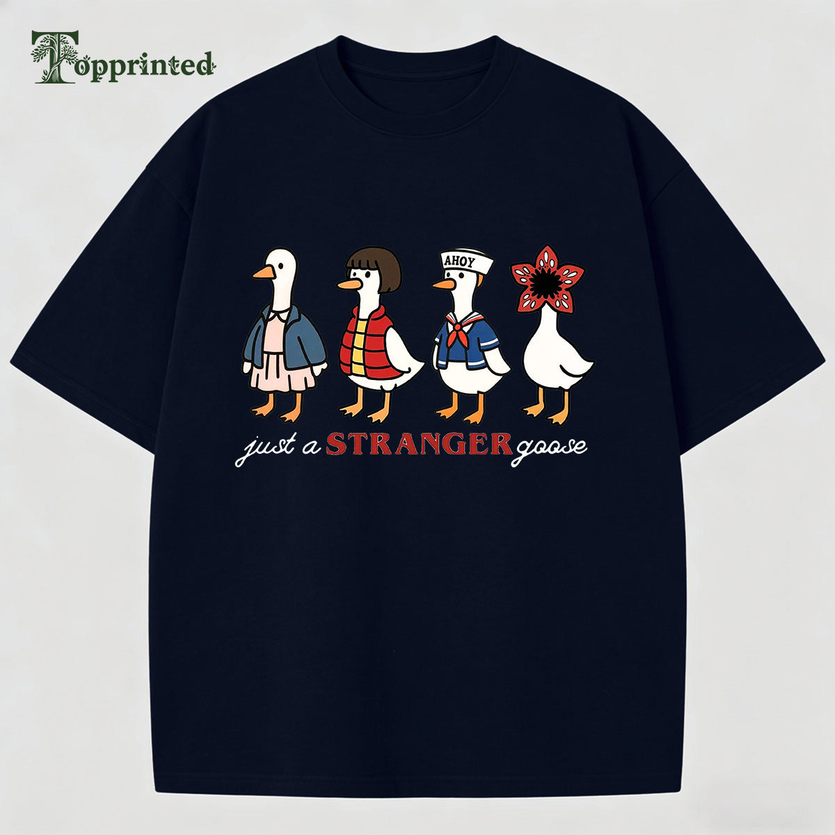 Just a Stranger goose Casual Daily T-shirt
