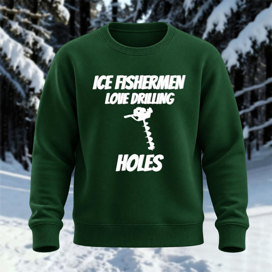 Ice Fishermen Love Drilling Holes Printed Round Neck Sweatshirt