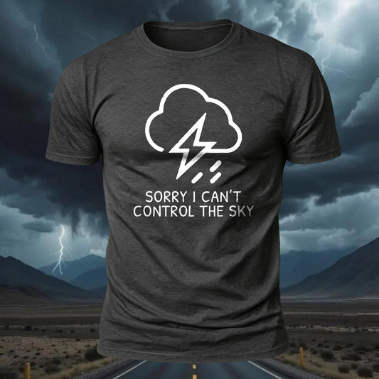 Sorry I Can't Control The Sky Short Sleeve Graphic Tee