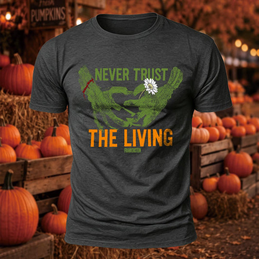 Never Trust The Living Frankenstein Printed Short Sleeve T-Shirt