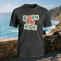 100% Cotton Born To Ride Casual Outdoor T-Shirt