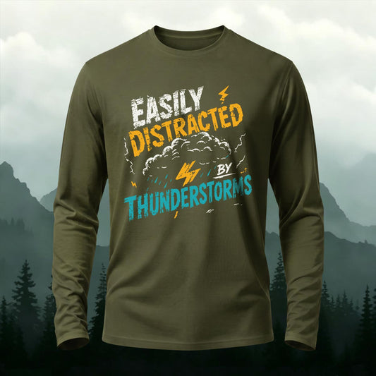 Easily Distracted By Thunderstorms Printed Long Sleeve T-Shirt