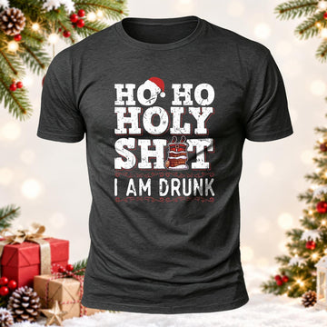 Ho Ho Holy Shit I Am Drunk Printed Short Sleeve T-Shirt
