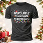 Ask Santa To Define Good Printed Short Sleeve T-Shirt