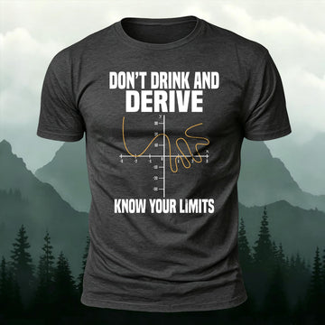 Funny Calculus Don't Drink and Derive Know Your Limits Printed Short Sleeve T-Shirt