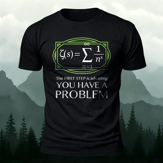 Funny Math Riemann Zeta Function You Have A Problem Printed Short Sleeve T-Shirt