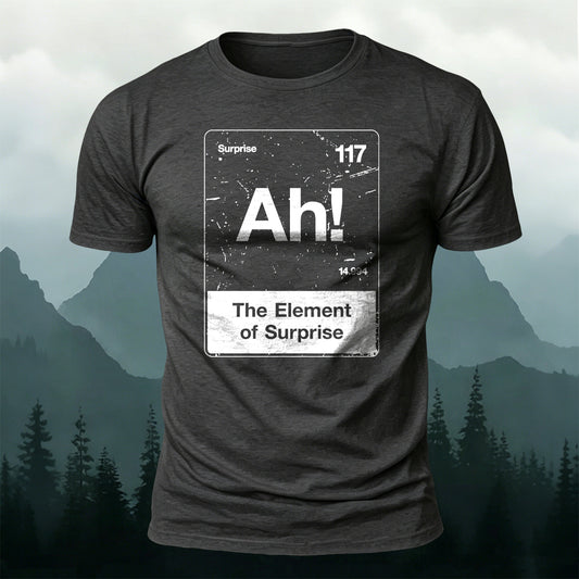 Funny Chemistry Ah! The Element of Surprise Printed Short Sleeve T-Shirt