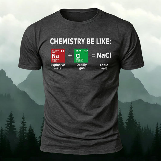 Chemistry Meme Na + Cl = NaCl Table Salt Printed Short Sleeve T-Shirt