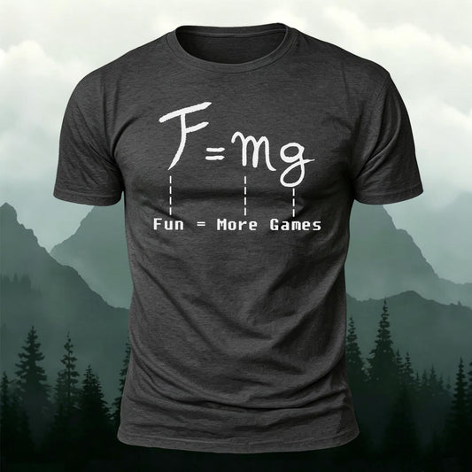 Physics F=mg Fun = More Games Funny Gamer SciencePrinted Short Sleeve T-Shirt