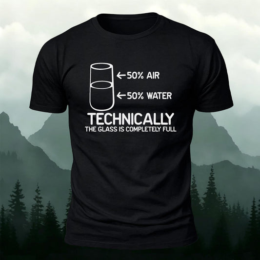 Technically The Glass Is Completely Full Printed Short Sleeve T-Shirt