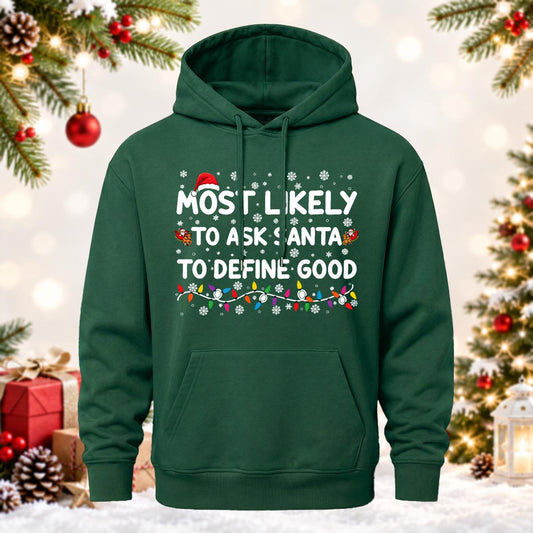 Ask Santa To Define Good Printed Hoodie