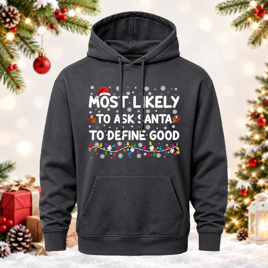 Ask Santa To Define Good Printed Hoodie