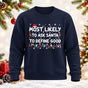 Ask Santa To Define Good Printed Round Neck Sweatshirt