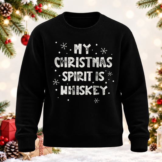 My Christmas Spirit Is Whiskey Printed Round Neck Sweatshirt