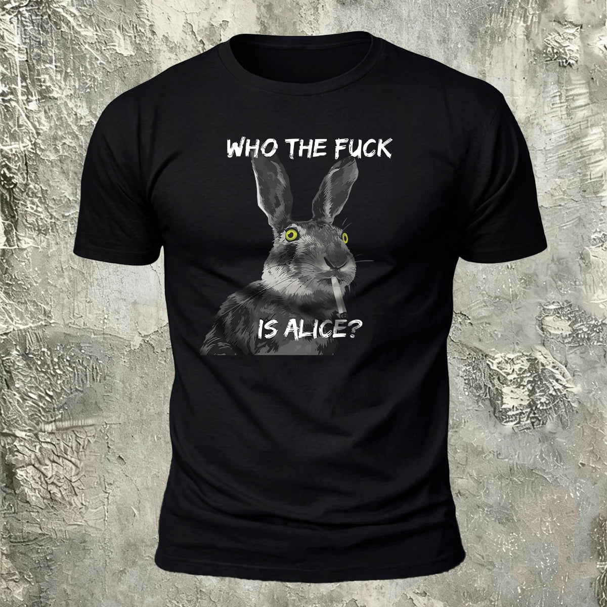 Who The Fuck Is Alice Funny Rabbit T-Shirt