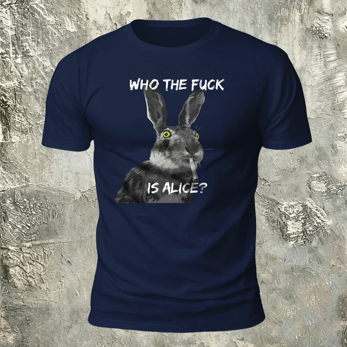 Who The Fuck Is Alice Funny Rabbit T-Shirt